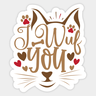 I Wuf You Sticker